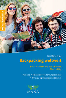 Backpacking weltweit, ein Ratgeber für Rucksackreisende von Jack Harte