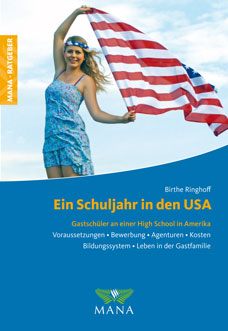 Ein Schuljahr in den USA. Ratgeber zum Schüleraustausch in Amerika - Birthe Ringhoff