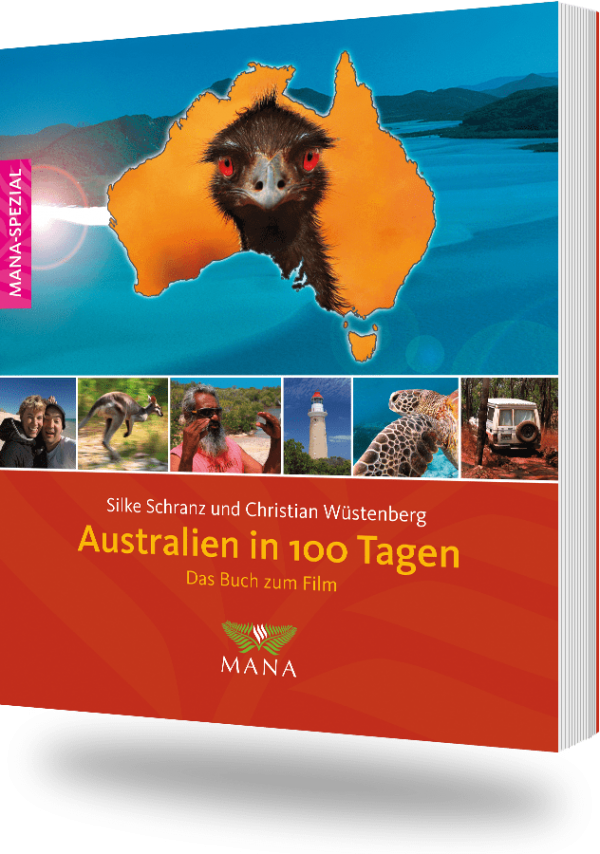 Australien in 100 Tagen, das Buch zum Film von Silke Schranz und Christian Wüstenberg
