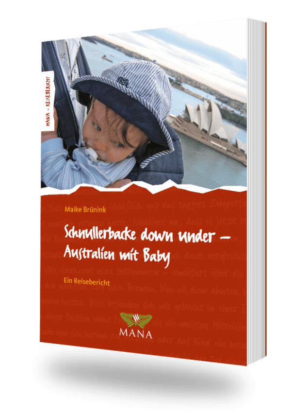 Schnullerbacke down under - Australien mit Baby, ein Reisebericht von Maike Brünink