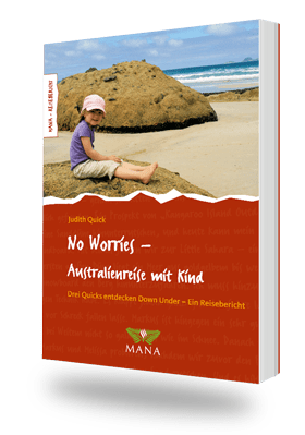 No Worries - Australienreise mit Kind, ein Reisebericht von Judith Quick