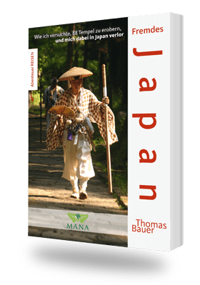 Fremdes Japan - Ein Pilgerbericht von Thomas Bauer