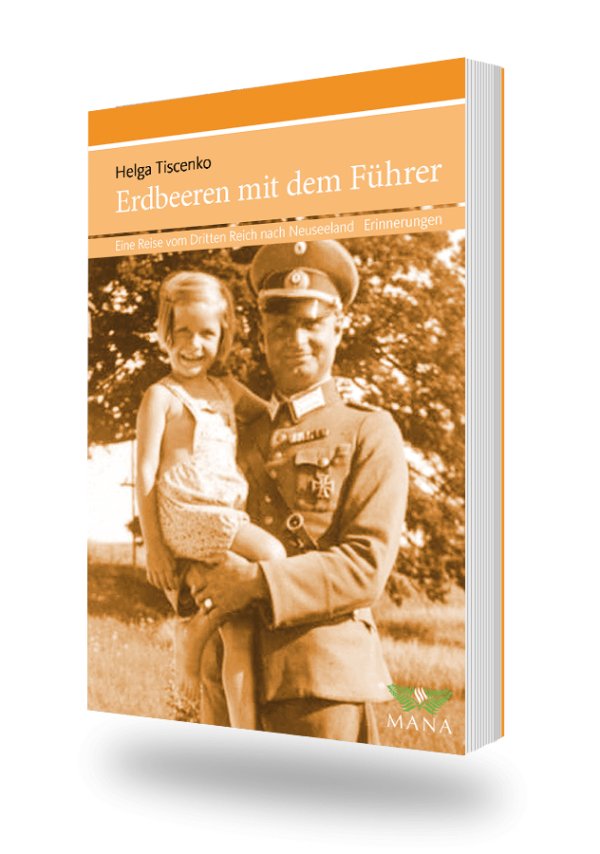 Erdbeeren mit dem Führer, eine neuseeländische Autobiografie von Helga Tiscenko