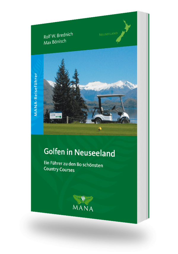 Golfen in Neuseeland, ein Reiseführer von Rolf Brednich und Max Bönisch