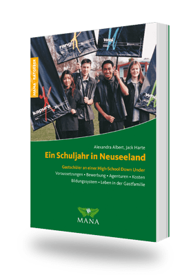 Ein Schuljahr in Neuseeland - Ratgeber zum Schüleraustausch, ein Ratgeber von Alexandra Albert und Jack Harte