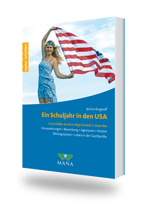 Ein Schuljahr in den USA, ein Ratgeber zum Schüleraustausch in Amerika von Birthe Ringhoff