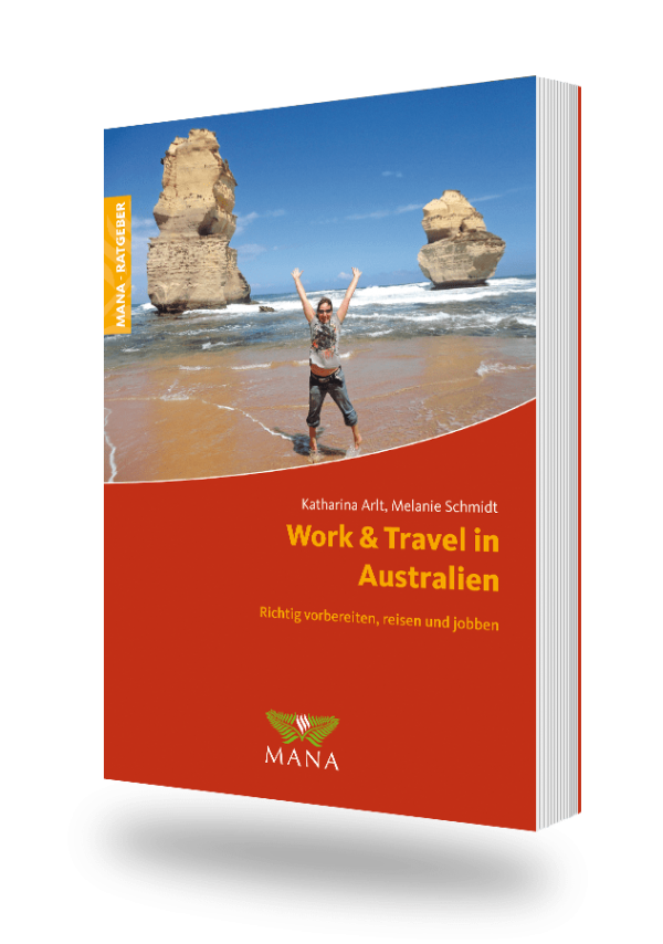 Work and Travel in Australien, ein Ratgeber von Katharina Arlt und Melanie Schmidt