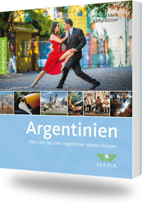 Argentinien, ein Länderporträt von Meik Unterkötter