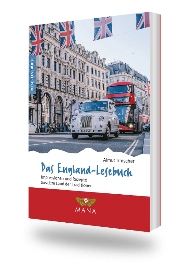 Das England-Lesebuch, Reisebeschreibungen und Kochrezepte von Almut Irmscher