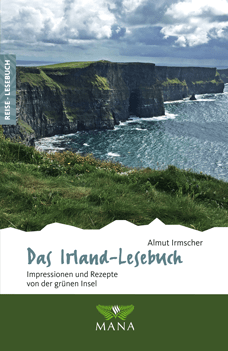 Das Irland-Lesebuch, Reisebeschreibungen und Kochrezepte von Almut Irmscher