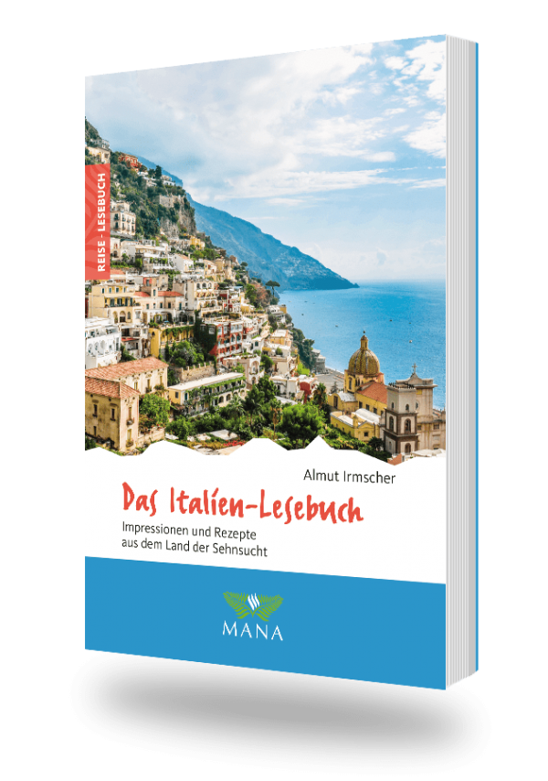 Das Italien-Lesebuch, Reisebeschreibungen und Kochrezepte von Almut Irmscher
